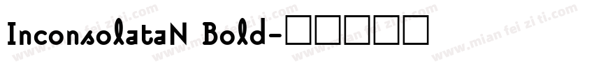 InconsolataN Bold字体转换